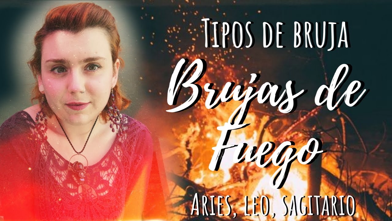 las-brujas-de-fuego-tipos-de-brujas-youtube