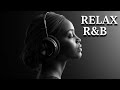 【R&B Relax】Dreamy Indie R&B / Chill / Coffee / Work / Ballad / Relax / Study