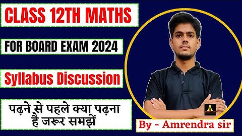12th maths full syllabus discussion 2024,class 12 maths syllabus 2023-24,12th maths By-Amrendra Sir