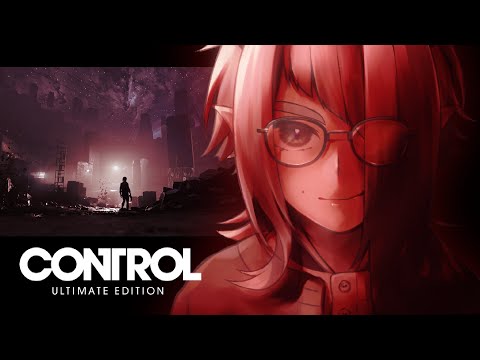 【Control Ultimate Edition】急に難易度が凄いことになってきたゲームをする枠 #4【VTuber / 七篠まわる】