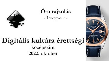 Óra rajzolás - 2022. október középszintű digitális kultúra érettségi: grafika