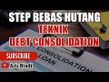 SETTLEKAN HUTANG DENGAN CARA DEBT CONSOLIDATION #AzizRiadi