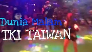 DUGEM LIVE TKI TAIWAN ( DISAAT AKU TERSAKITI )