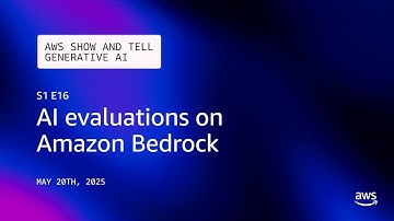 AI evaluations on Amazon Bedrock | AWS Show and Tell - Generative AI | S1 E16