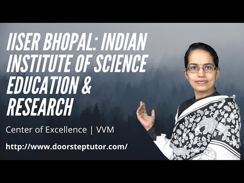 IISER Bhopal: Indian Institute of Science Education & Research, Center of Excellence | VVM