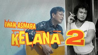 Kelana 2  Iwan Asmara  Cover Rhoma Irama 