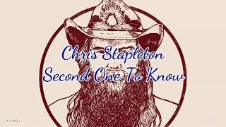 Chris Stapleton - Second One To Know (Lyrics) chords