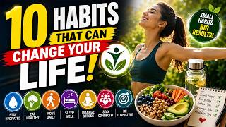 10 Daily Habits That Can Improve Your Health & Quality of Life