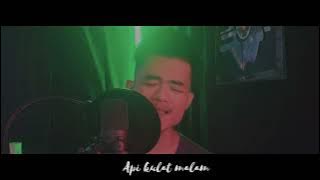 API KULAT MALAM_Jeffery Nyaloi cover by Ramles Walter