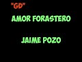 Amor Forastero - Jaime Pozo