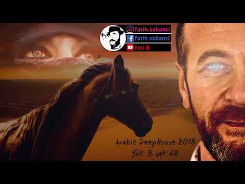 Arabic Deep House 2018 / Fati B #48