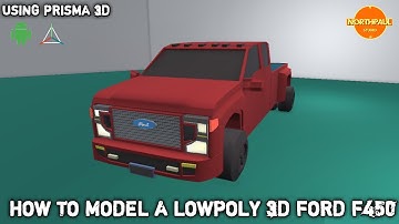 HOW TO MODEL A LOWPOLY 3D FORD F450 CAR USING PRISMA 3D#ANDROID APP