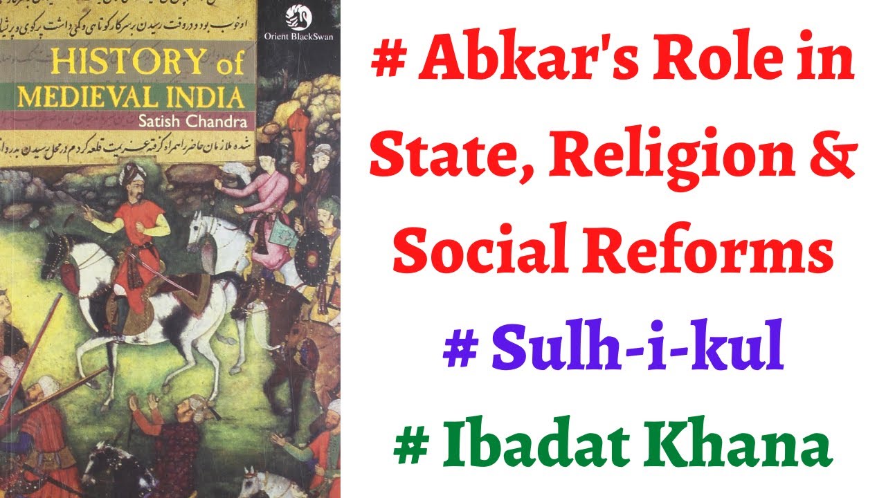 (Part 70) Akbar policy in Integration of State, Religion and Social
