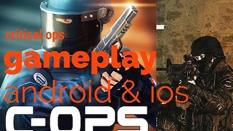 critical ops gameplay android & ios