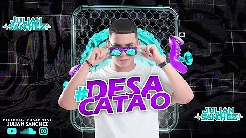 DESACATAO #3 Podcast Julian Snchez Dj