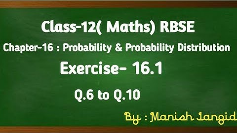 Class-12 (maths) RBSE Exercise-16.1 Q.6 to Q.10 Probability & Probability Distribution