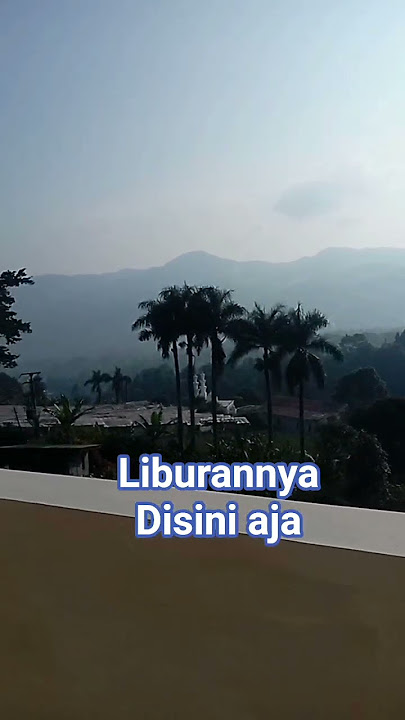 kawasan puncak bogor#village #puncak #liburan #reels #shortvideo #motivasi #storywa
