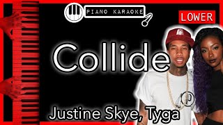 Collide (LOWER -3) - Justine Skye, Tyga - Piano Karaoke Instrumental