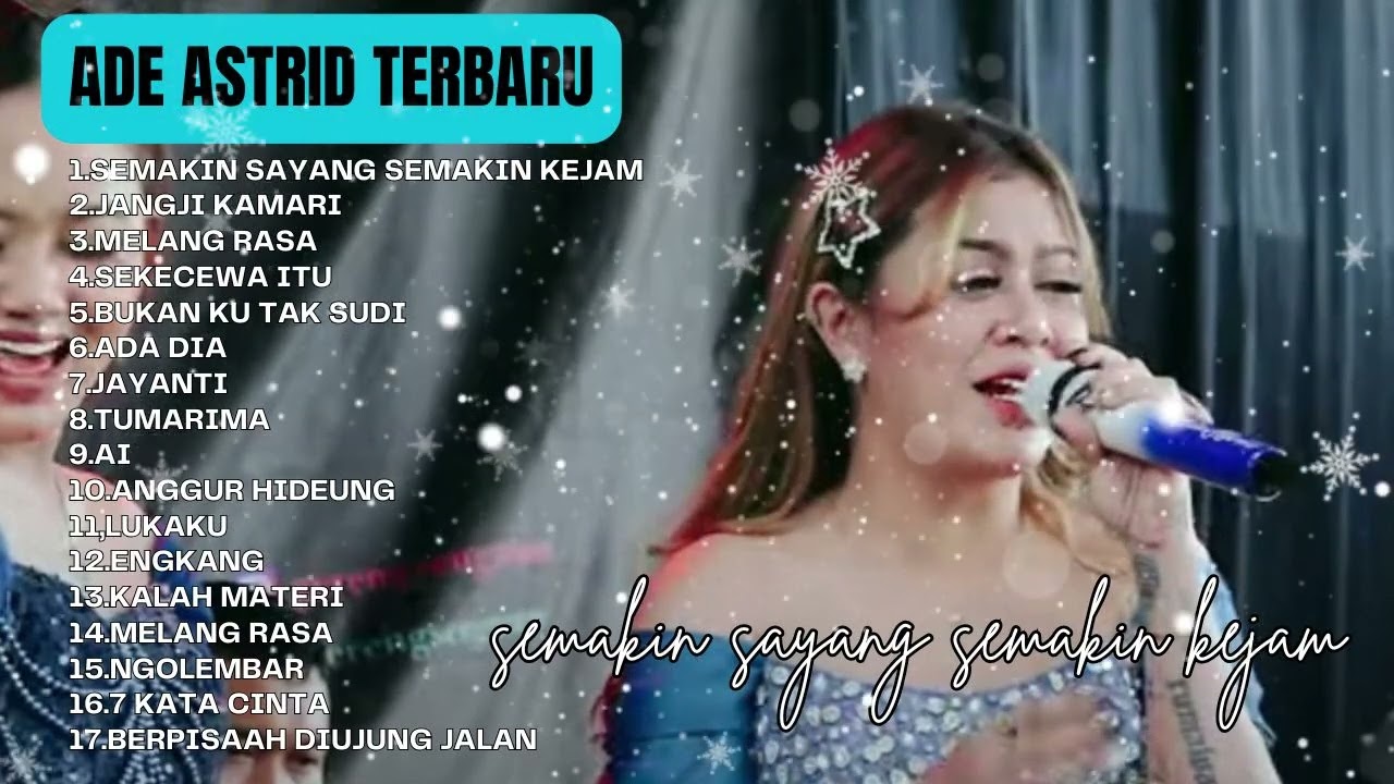 Semakin Sayang Semakin Kejam - Ade Astrid Full Album Terbaik Kumpulan Bajidoran Sunda