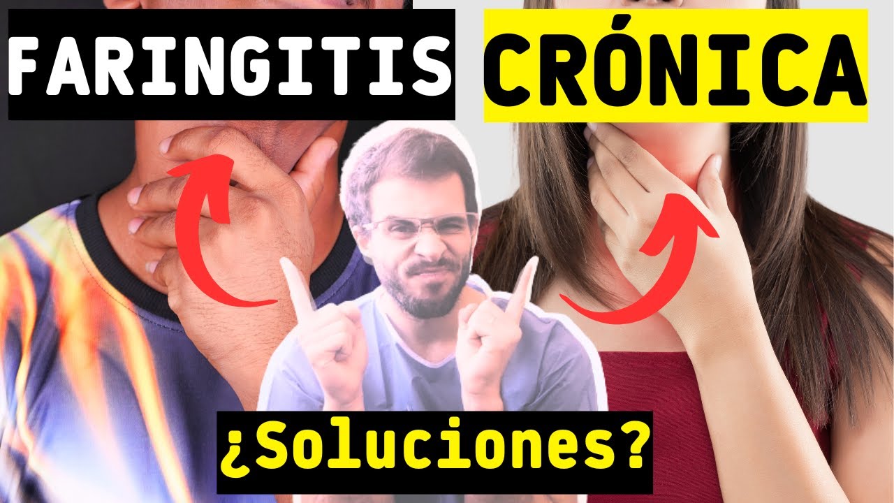 🆘 Faringitis CrÓnica ️ Causas De Dolor De Garganta ¿qué Tomar