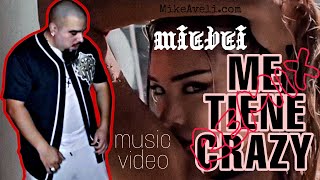 Me Tiene Crazy Remix - Mike Aveli | Reggaeton | Spanglish | Clean | Extended | MIEVEI