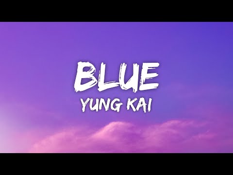 Yung Kai Blue Lyrics You Re All That I Want This Life