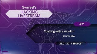 Hacking Livestream #71: Chatting with a monitor