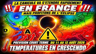 THE HEATWAVE WILL SPREAD RAPIDLY ACROSS FRANCE BUT LET'S ENJOY THE ECLIPSE WEATHER AUGUST 11 AND ...