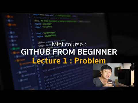 Lecture 1 : ทำไมต้องใช้ Git แล้ว Git คืออะไร