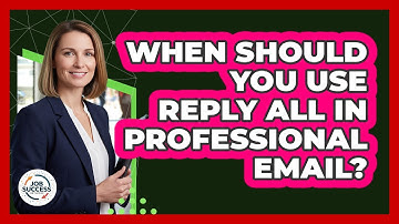 When Should You Use Reply All In Professional Email?