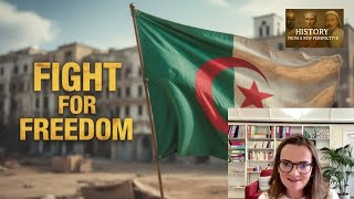 Algeria's fight for freedom from France 1954-1962