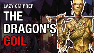 The Dragon's Coil — Dragon Empire Prep Session 82