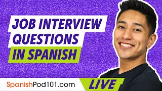 Learn The Most Common Spanish Interview Questions & Answers!