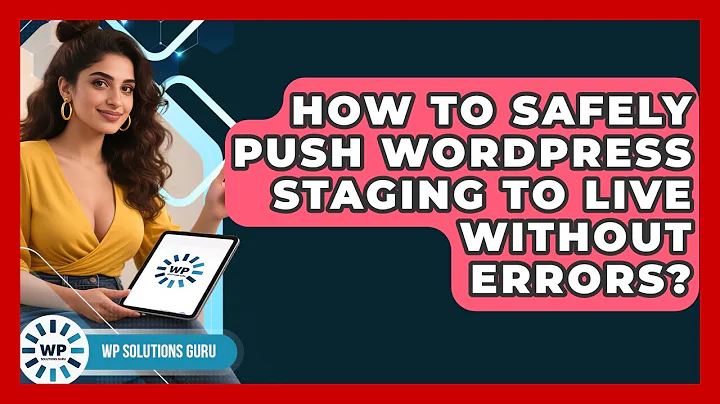 How To Safely Push WordPress Staging To Live Without Errors? - WP Solutions Guru