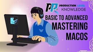 Mastering MacOS - From Basics to Advanced Part 2 (Hindi)