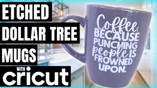 😱 ETCHED DOLLAR TREE MUGS WITH CRICUT | HOW TO ETCH CERAMIC DOLLAR TREE MUGS WITH ADHESIVE VINYL!