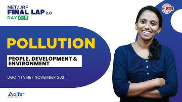 Pollution| People, Development and Environment  | UGC   NET Exam 2021 | Paper 1| Final Lap 2.0