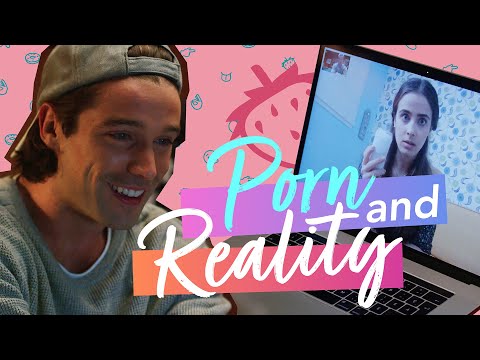 About Sex: Porn and Reality About Sex: Porn and Reality