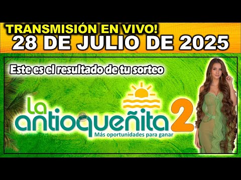 ANTIOQUEÑITA 2: Resultado ANTIOQUEÑITA 2 del LUNES 28 de Julio de 2025.
