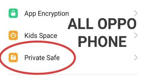 How to open private safe on OPPO Mobile. Unlock private safe mod.