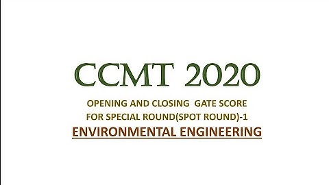 GATE ENVIRONMENTAL SCIENCE & ENGINEERING. CCMT2020 CUTOFF SPECIAL ROUND-1 ENVIRONMENTAL ENGINEERING