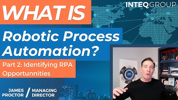 What is Robotic Process Automation (RPA)? Identifying RPA Opportunities