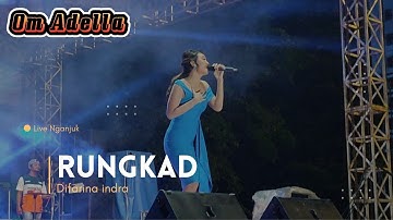 RUNGKAD - Difarina Indra - om Adella | Live GOR BUNGKARNO Nganjuk | DHEHAN Audio