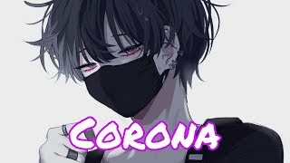 Nightcore - Corona - ( Lyrics )