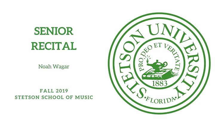 Stetson University - Senior Recital - Noah Wagar