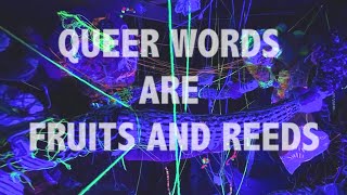 Queer Words are Fruit and Reeds, 2022 Oliver Bliss, Soundscape