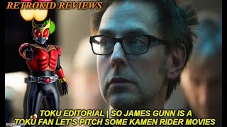 Toku Editorial | So James Gunn is a Toku Fan let’s pitch some Kamen rider Movies