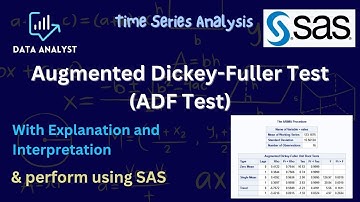 Augmented Dickey-Fuller (ADF) Test Explained with SAS + Interpretation