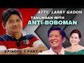 TANUNGAN with ANTI-BOBOMAN EPISODE 2 PART II | ATTY. LARRY GADON