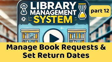 #12 Admin Panel: Manage Book Requests & Set Return Dates | Online Library Management System Tutorial